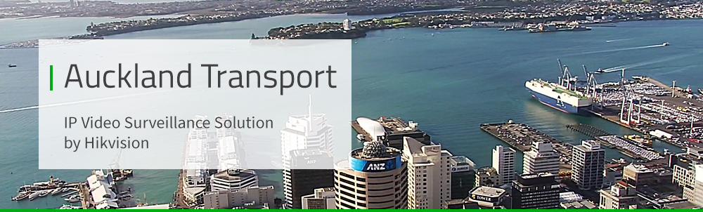 Auckland Transport - SkyTower - Hikvision 4K PTZs Case Study